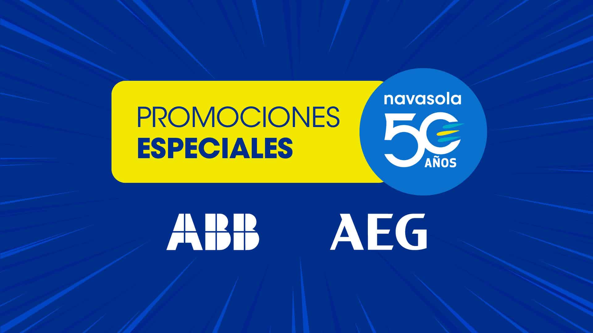 Lee más sobre el artículo Promociones especiales 50 aniversario de Navasola: ABB y AEG